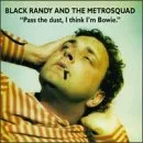 Official album cover art for the release Pass the Dust, I Think I'm Bowie by Black Randy & the Metrosquad