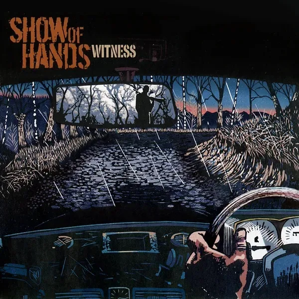 Official album cover art for the release Witness by Show of Hands