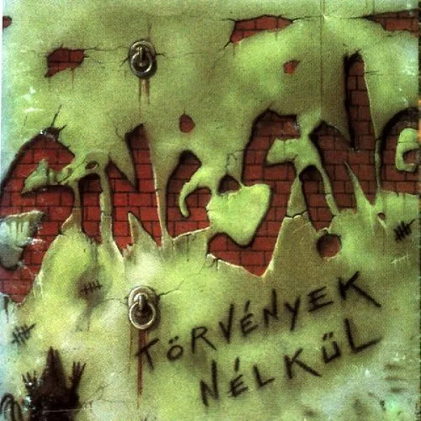 Official album cover art for the release Törvények nélkül by Sing Sing