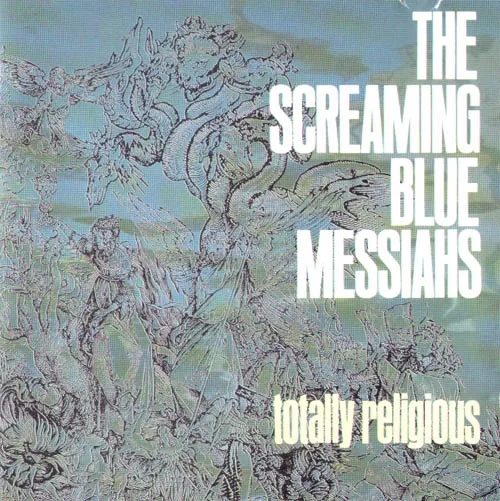 Official album cover art for the release Totally Religious by The Screaming Blue Messiahs