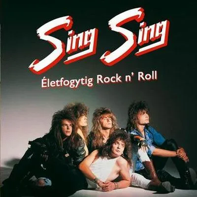 Official album cover art for the release Életfogytig Rock'n Roll by Sing Sing
