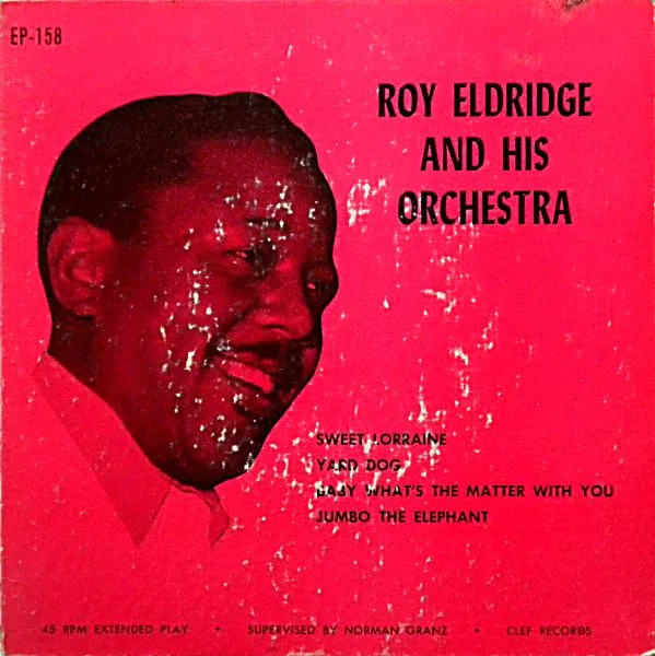Official album cover art for the release Roy Eldridge and His Orchestra by Roy Eldridge and His Orchestra