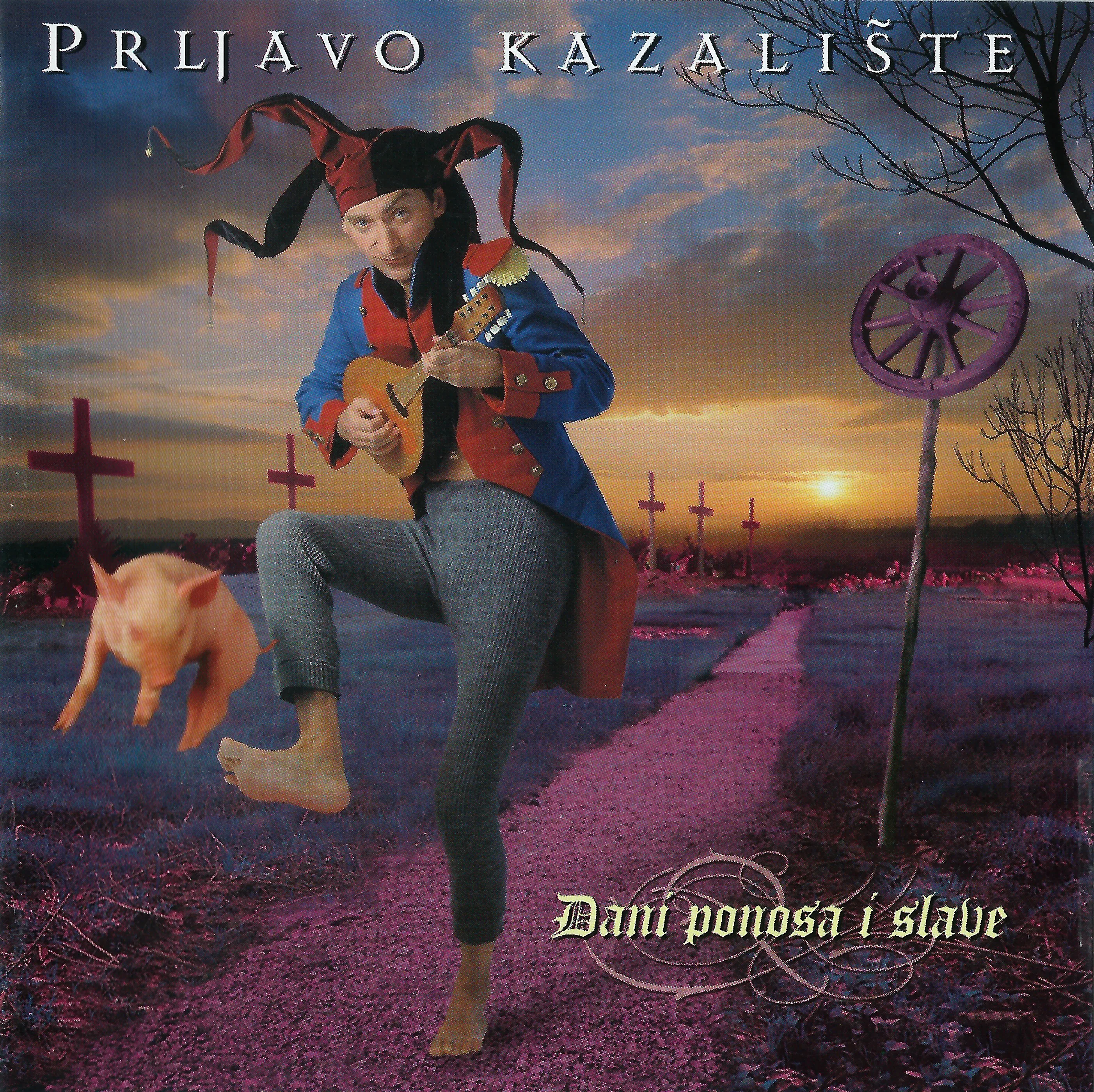 Official album cover art for the release Dani ponosa i slave by Prljavo kazalište