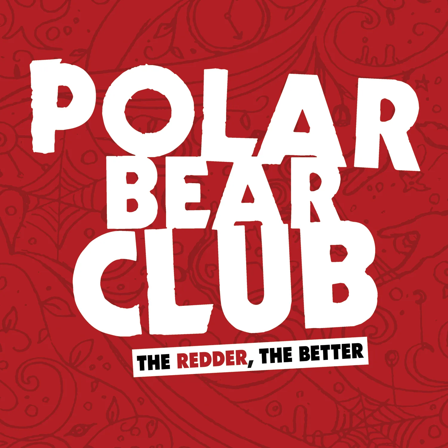 Official album cover art for the release The Redder, the Better by Polar Bear Club