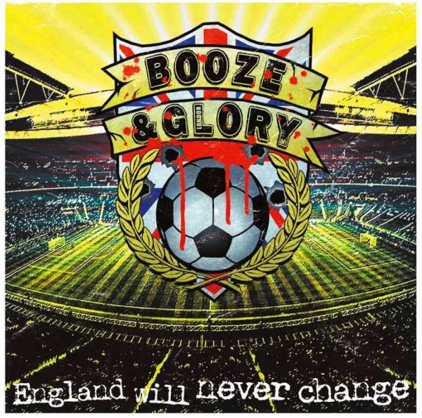Official album cover art for the release England Will Never Change by Booze & Glory