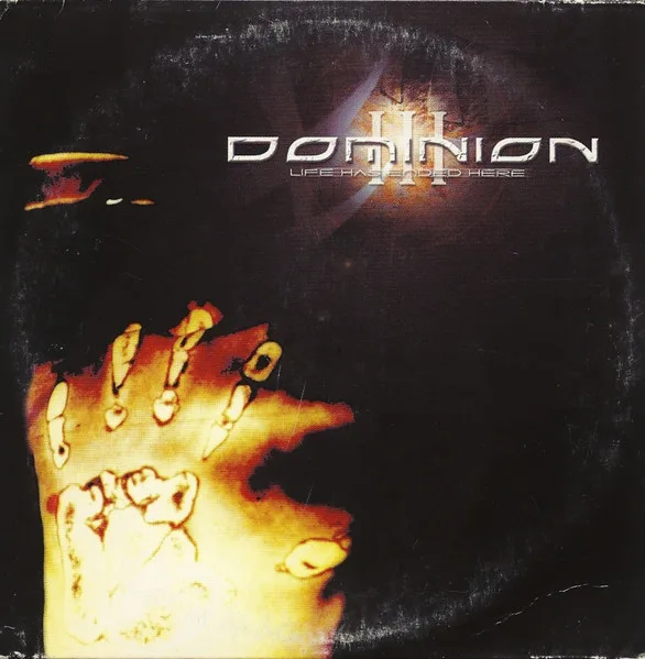 Official album cover art for the release Life Has Ended Here by Dominion III