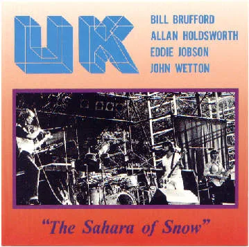Official album cover art for the release 1978-06-26: The Sahara of Snow: El Mocambo, Toronto, ON, Canada by U.K.