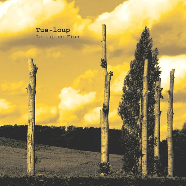Official album cover art for the release Le Lac de Fish by Tue‐Loup