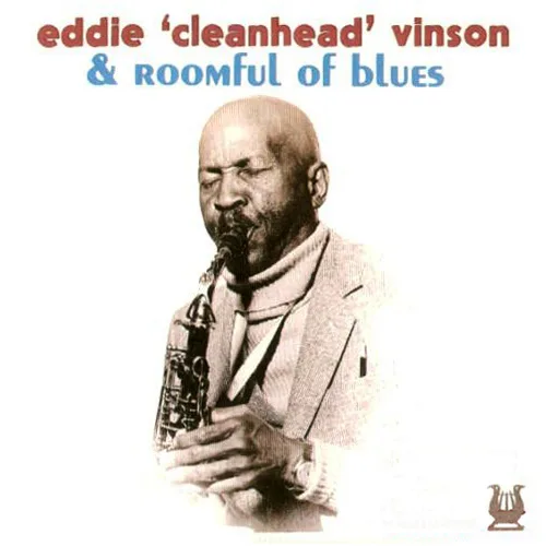 Official album cover art for the release Eddie “Cleanhead” Vinson & Roomful of Blues by Roomful of Blues