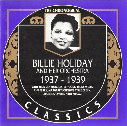 Official album cover art for the release The Chronological Classics: Billie Holiday and Her Orchestra 1937-1939 by Billie Holiday and Her Orchestra