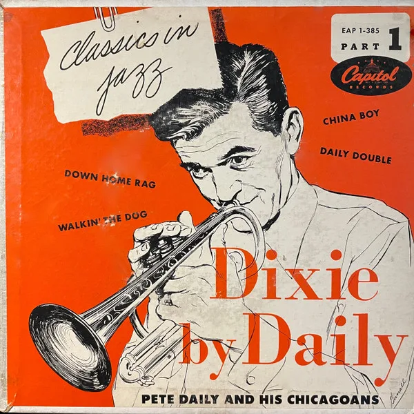 Official album cover art for the release Dixie By Daily, Part 1 by Pete Daily’s Chicagoans