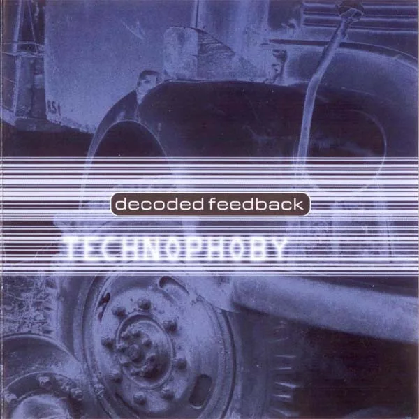 Official album cover art for the release Technophoby by Decoded Feedback