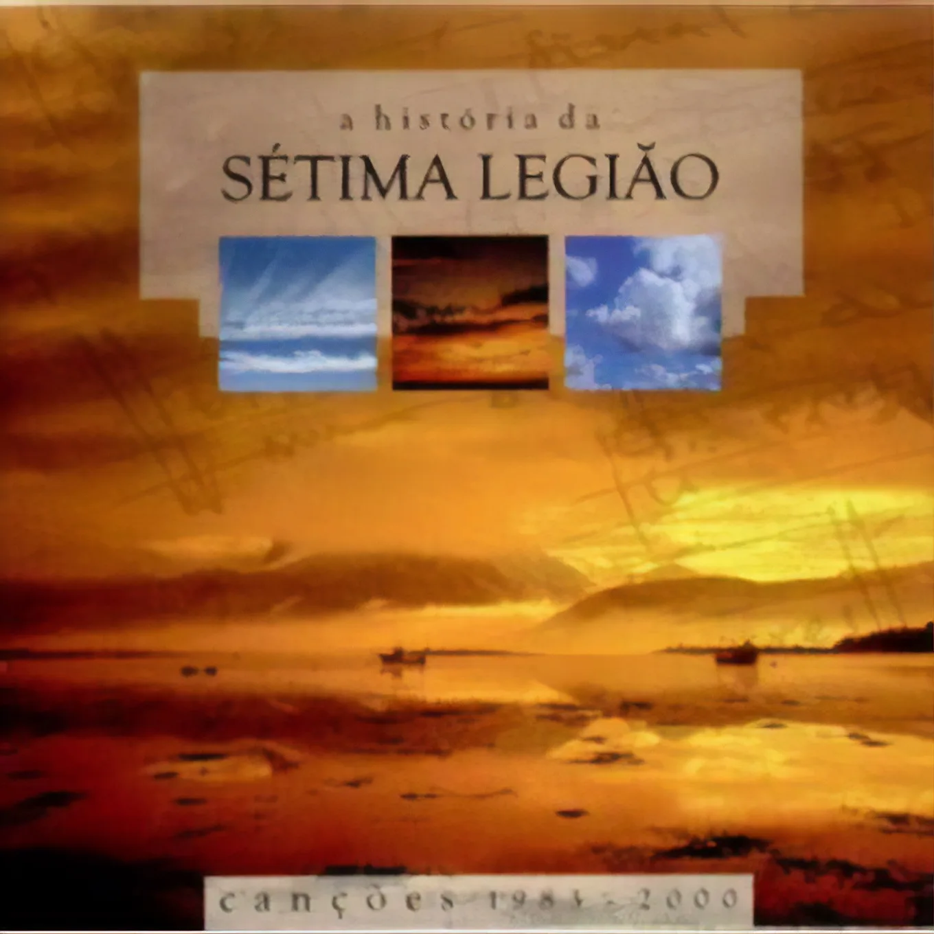 A História Da Sétima Legião (Canções 1983 - 2000)