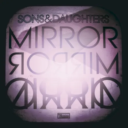 Official album cover art for the release Mirror Mirror by Sons and Daughters