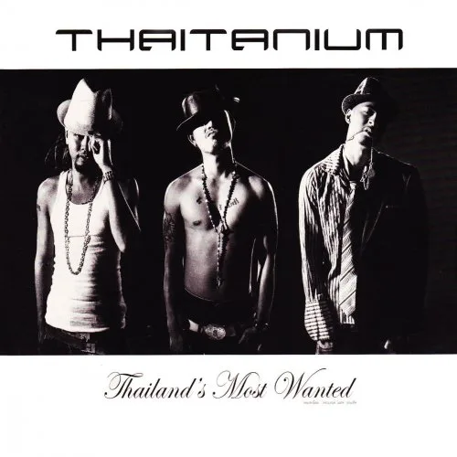 Official album cover art for the release Thailand's Most Wanted by Thaitanium