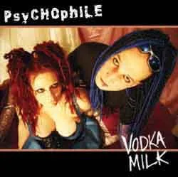 Official album cover art for the release Vodka Milk by Psychophile