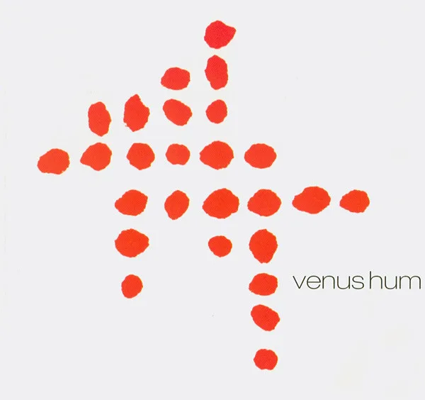 Official album cover art for the release Venus Hum by Venus Hum
