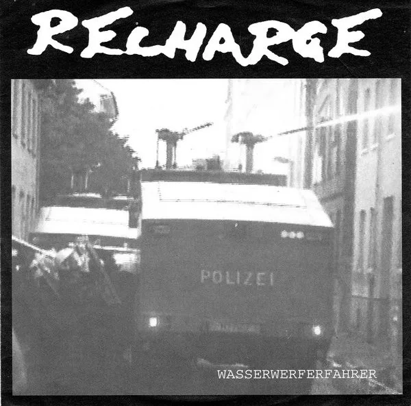 Official album cover art for the release Wasserwerferfahrer / I'd Rather Be Dead by Recharge