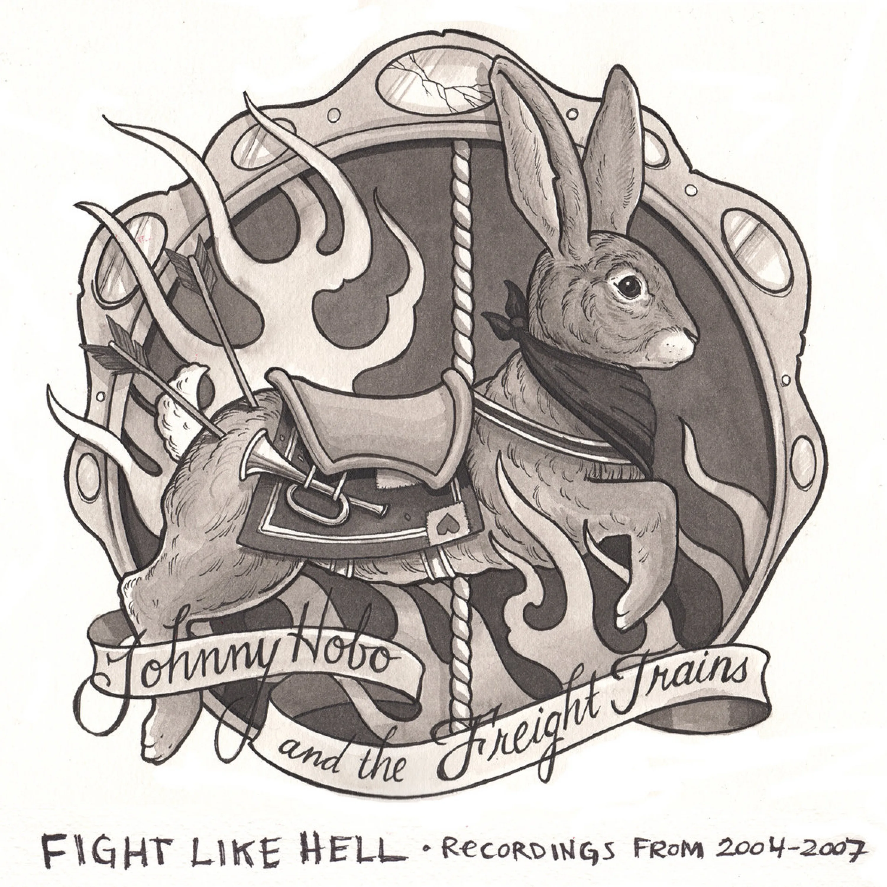 Official album cover art for the release FIGHT LIKE HELL • Recordings From 2004-2007 by Johnny Hobo and the Freight Trains