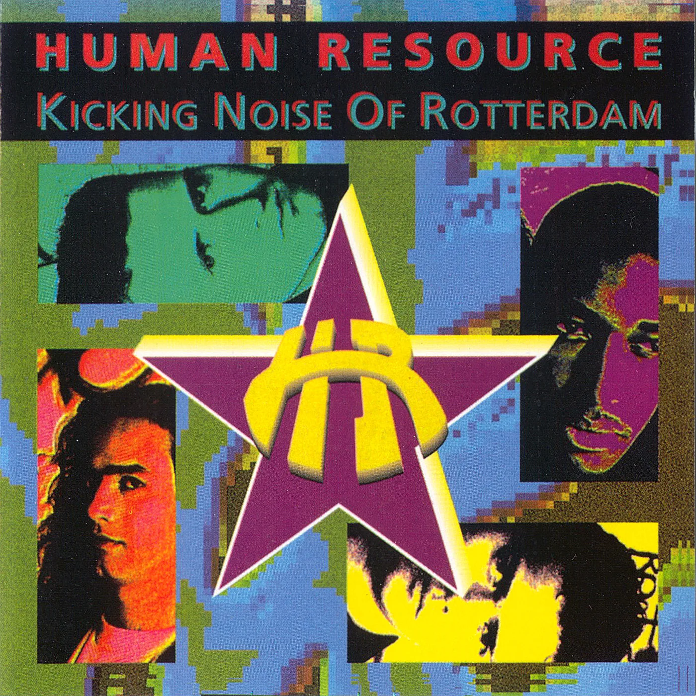 Official album cover art for the release Kicking Noise of Rotterdam by Human Resource