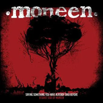 Official album cover art for the release Saying Something You Have Already Said Before: A Quiet Side of Moneen by .moneen.