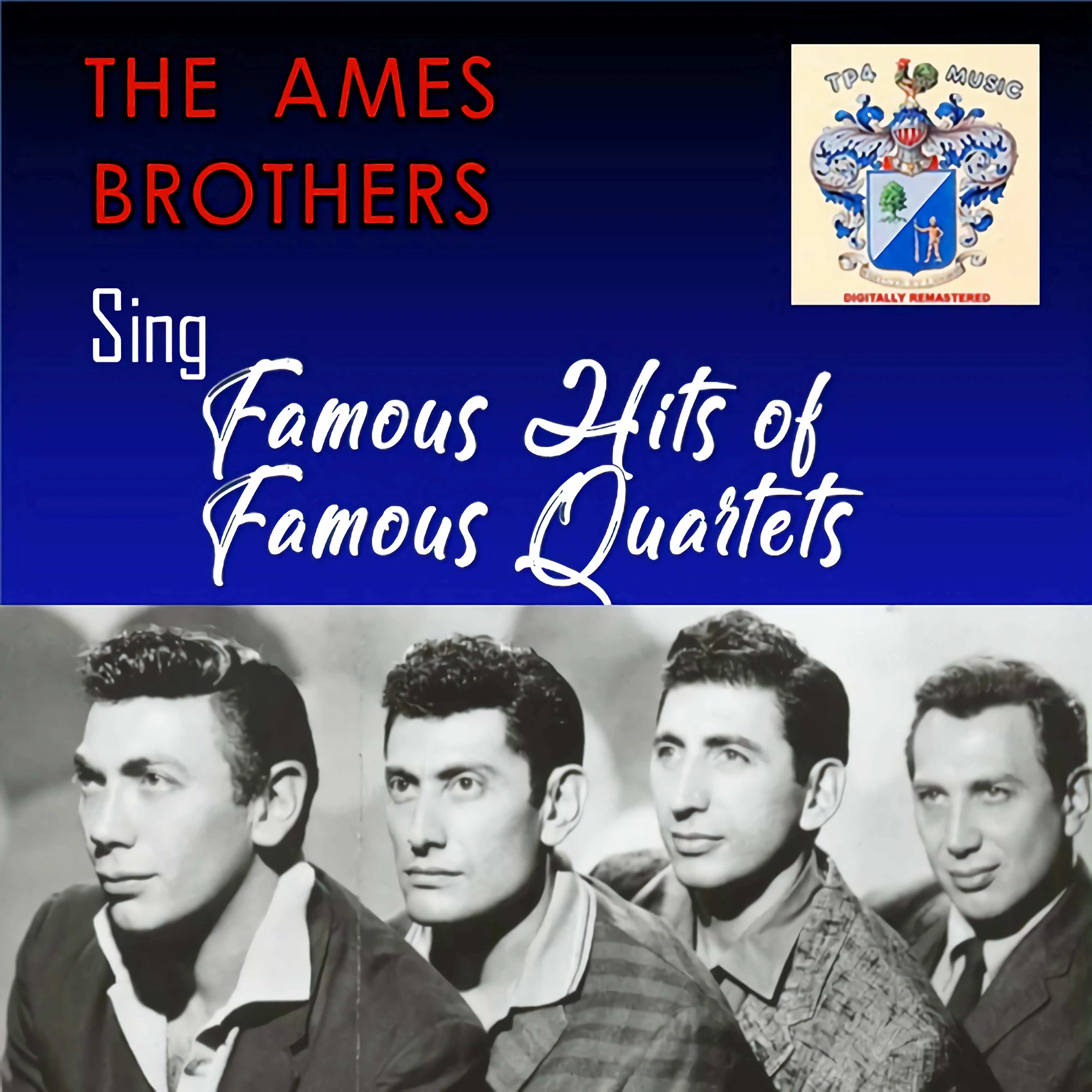 The Ames Brothers Sing Famous Hits of Famous Quartets