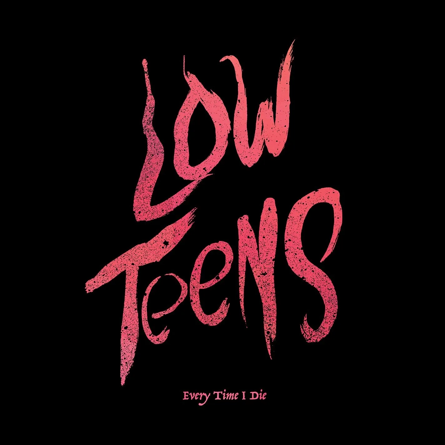 Official album cover artwork for Low Teens by Every Time I Die