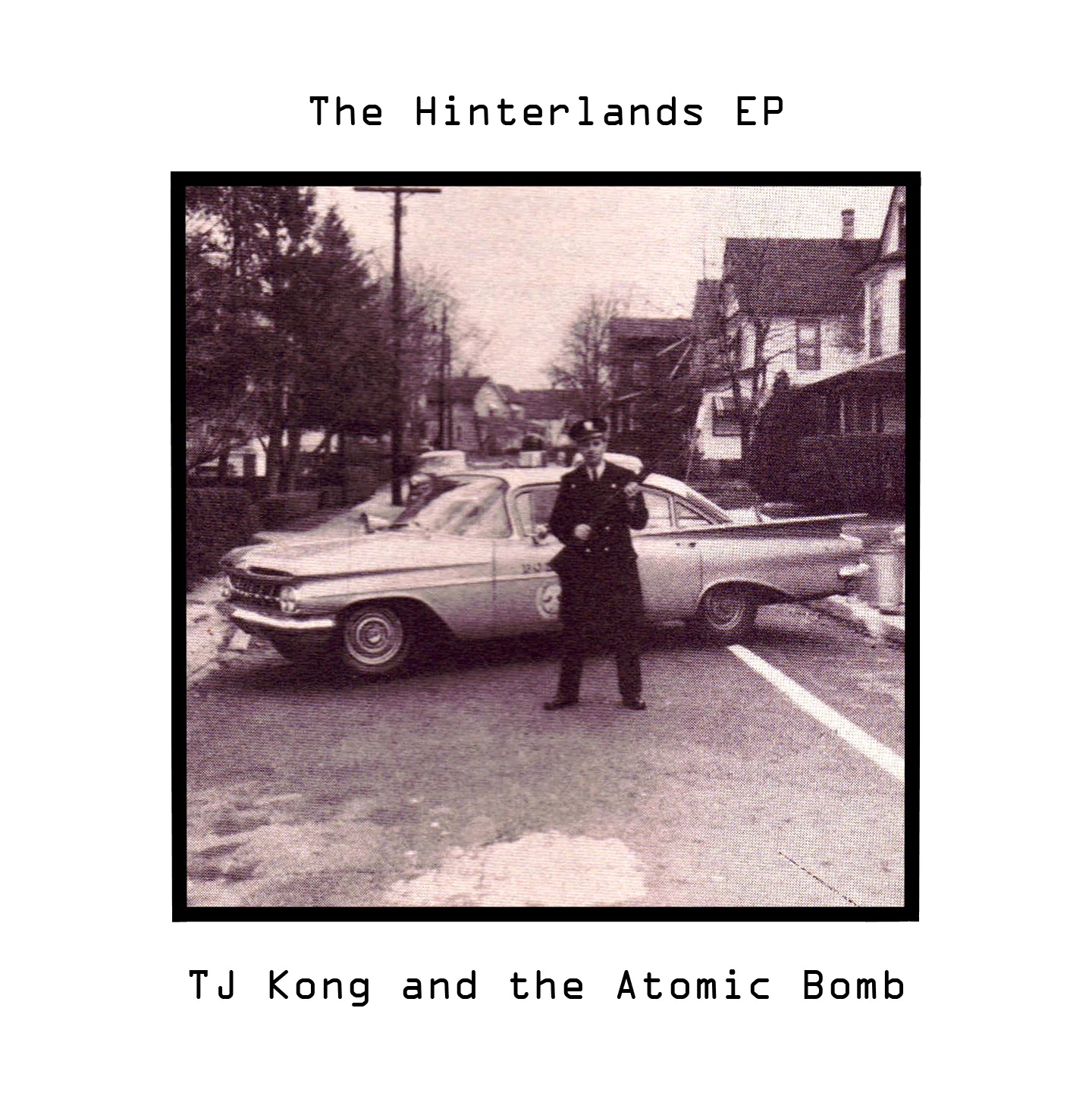 Official album cover art for the release The Hinterlands EP by Tj Kong and The Atomic Bomb