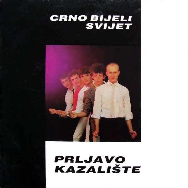 Official album cover art for the release Crno bijeli svijet by Prljavo kazalište