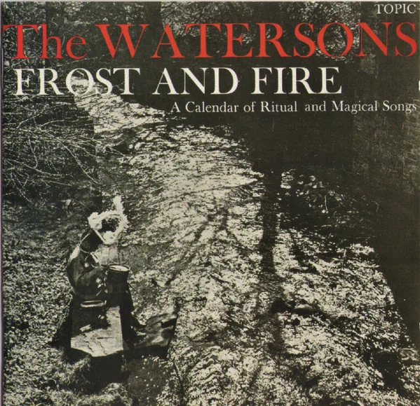 Official album cover art for the release Frost and Fire by The Watersons