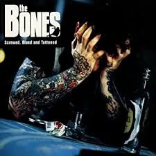 Official album cover art for the release Screwed, Blued and Tattooed by The Bones