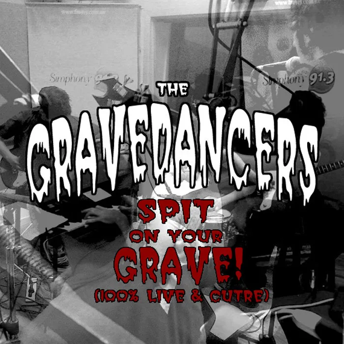 Official album cover art for the release Spit on Your Grave! (100% Live & Cutre) by The Gravedancers