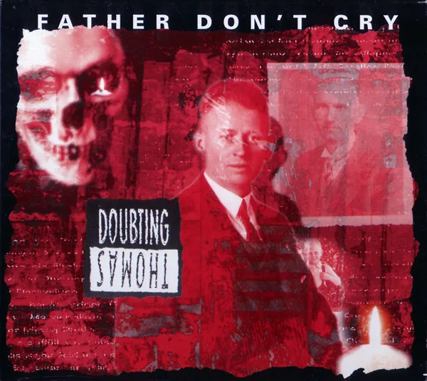 Official album cover art for the release Father Don’t Cry by Doubting Thomas