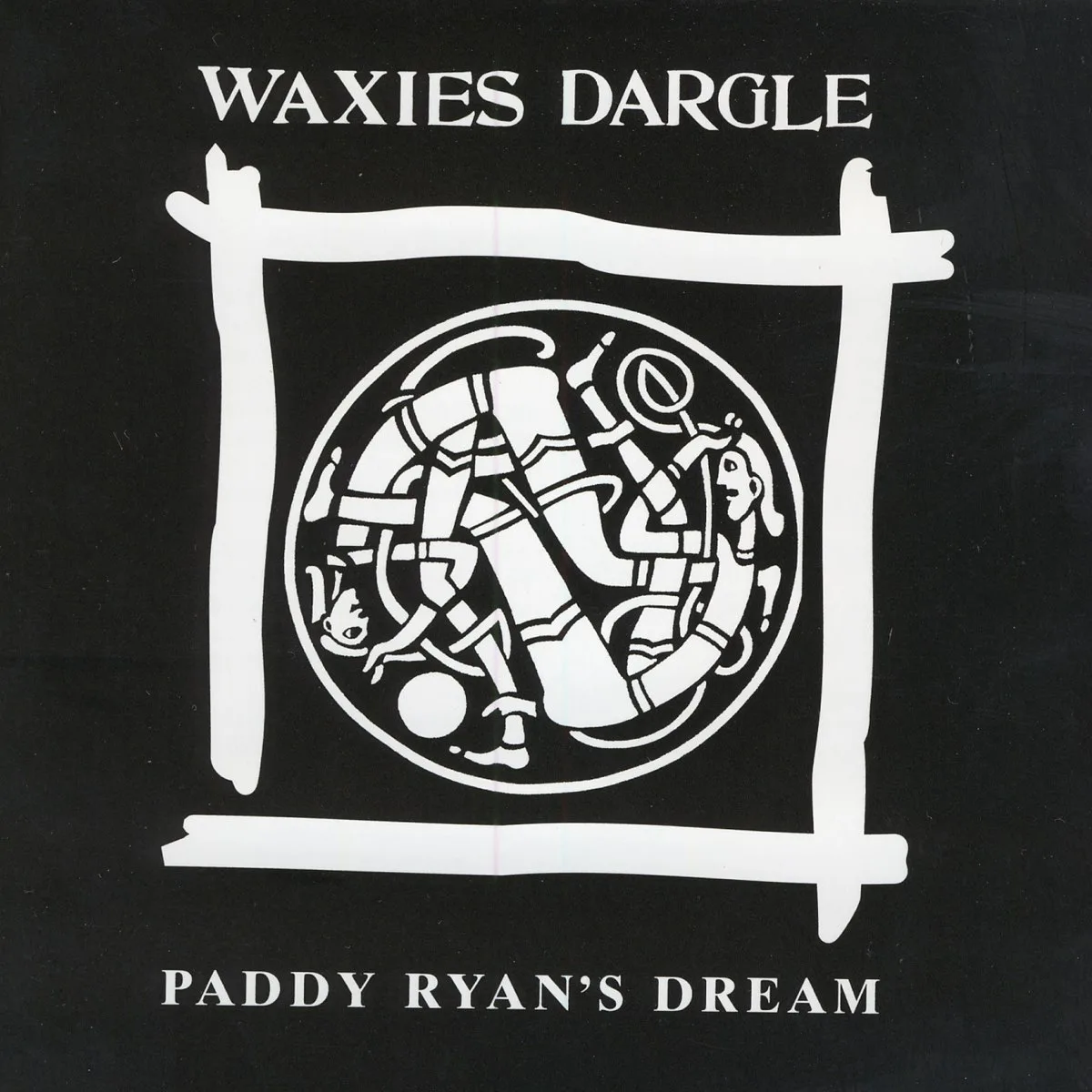 Official album cover art for the release Paddy Ryan's Dream by Waxies Dargle