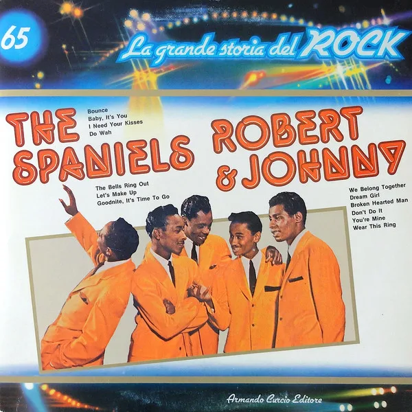 The Spaniels / Robert & Johnny (La grande storia del rock)