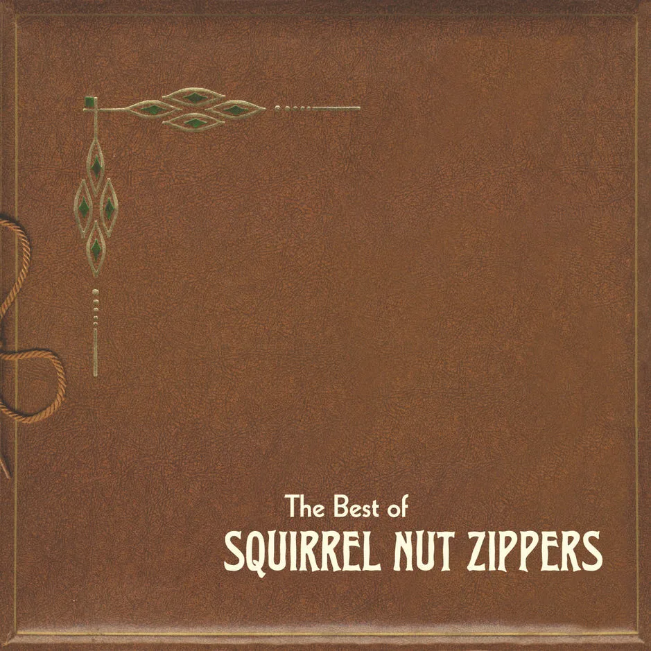 The Best of Squirrel Nut Zippers as Chronicled by Shorty Brown