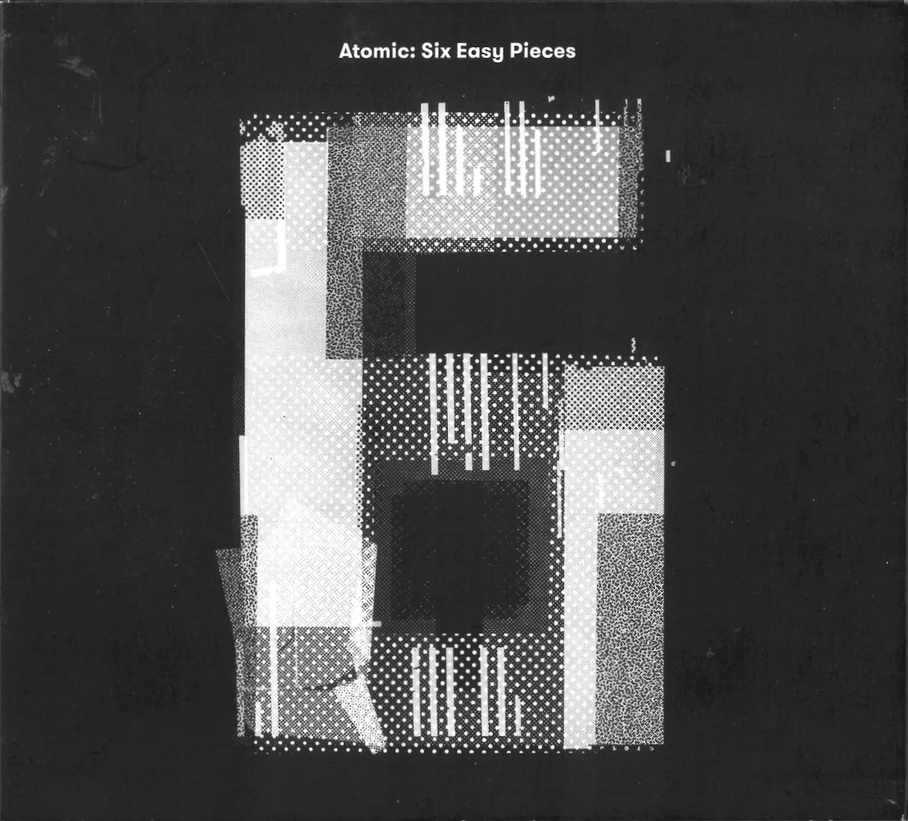 Official album cover artwork for Six Easy Pieces by Atomic