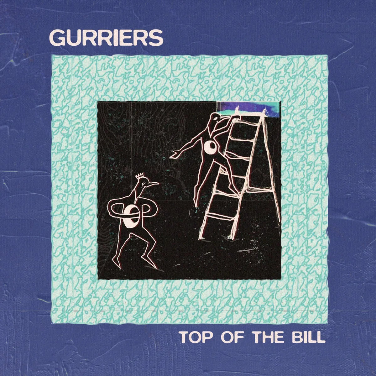 Official album cover art for the release Top of the Bill by Gurriers