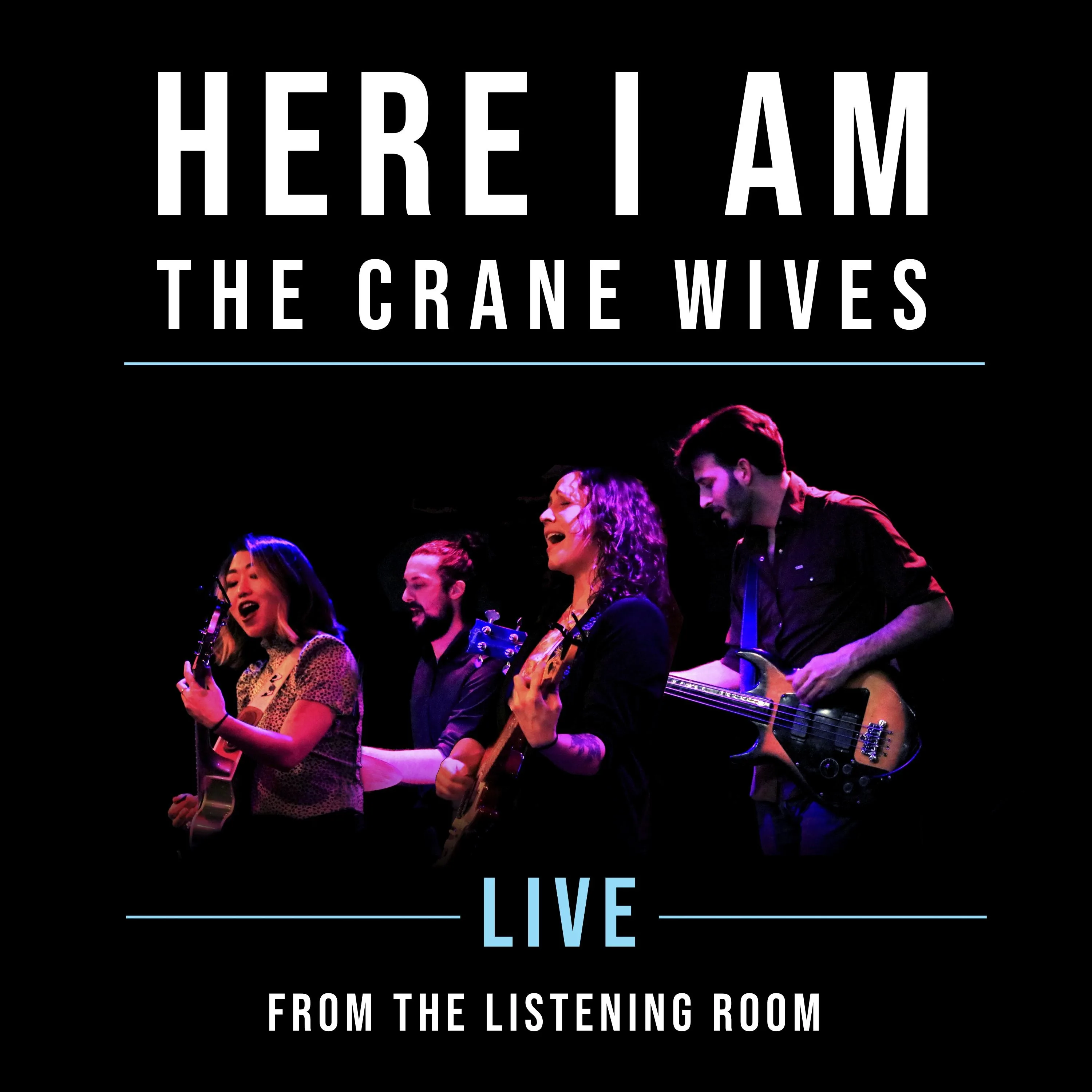 Official album cover art for the release Here I Am: Live from the Listening Room by The Crane Wives