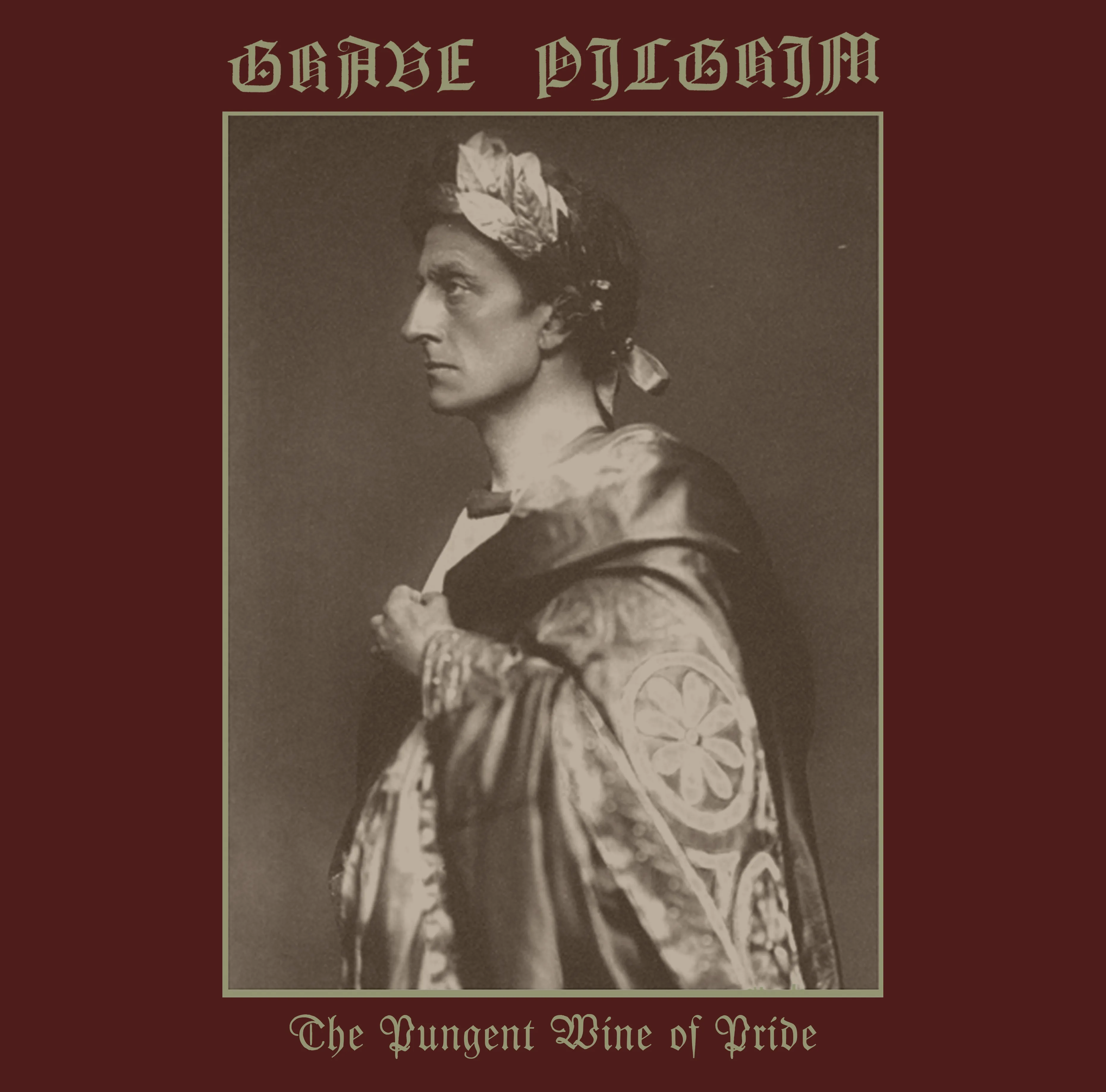 Official album cover artwork for The Pungent Wine of Pride by Grave Pilgrim