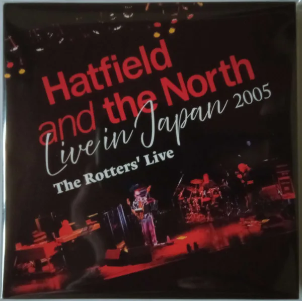 Official album cover art for the release Live In Japan 2005 (The Rotters' Live) by Hatfield and the North