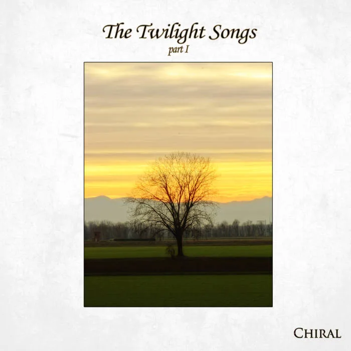 Official album cover art for the release The Twilight Songs, Part I by Chiral