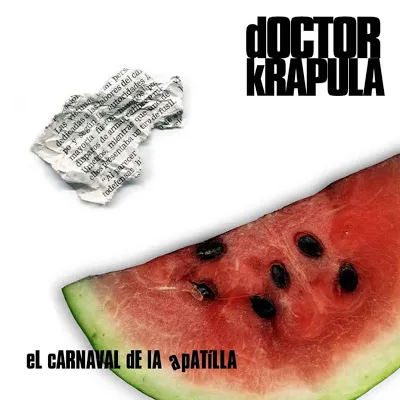 Official album cover art for the release El carnaval de la apatilla by Doctor Krápula