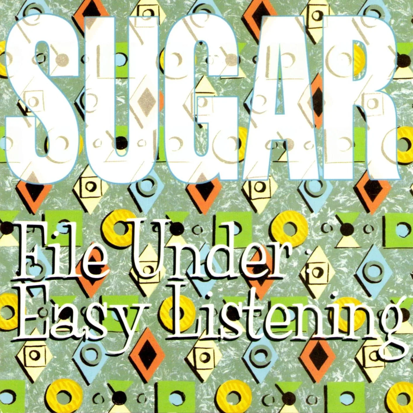 Official album cover art for the release File Under: Easy Listening by Sugar