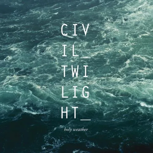 Official album cover art for the release Holy Weather by Civil Twilight