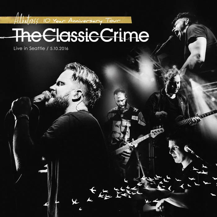Official album cover art for the release Albatross 10th Anniversary Tour (Live in Seattle) by The Classic Crime
