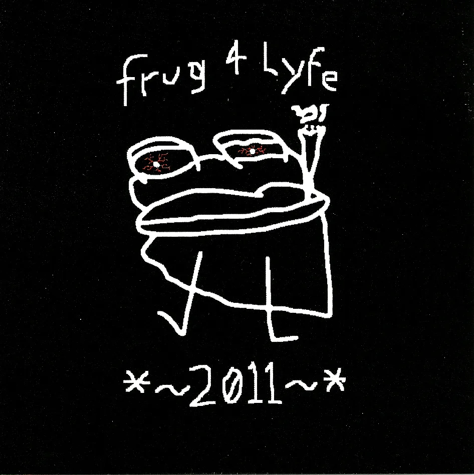 Frug 4 Lyfe *~2011~*