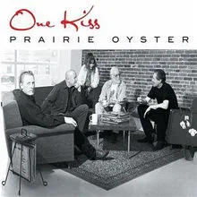 Official album cover art for the release One Kiss by Prairie Oyster