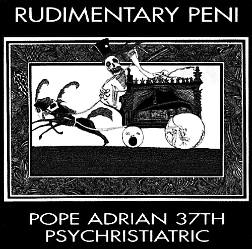 Official album cover art for the release Pope Adrian 37th Psychristiatric by Rudimentary Peni