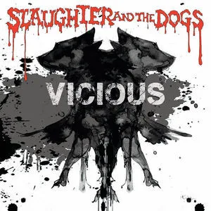 Official album cover artwork for Vicious by Slaughter and the Dogs